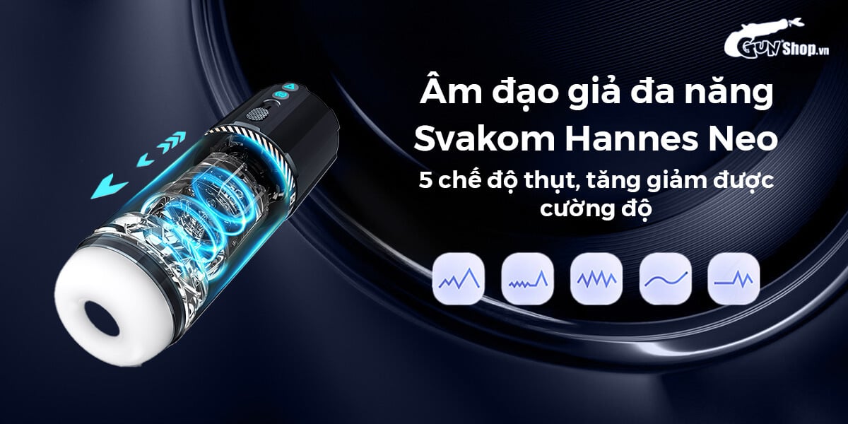 Âm đạo giả Svakom Hannes Neo co bóp ấm điều khiển app Âm đạo giả Svakom Hannes Neo co bóp ấm điều khiển app