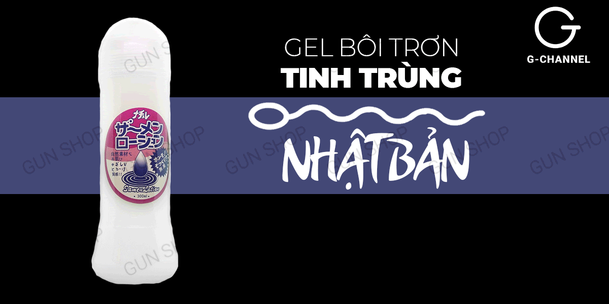 Gel bôi trơn tinh trùng Nhật Bản cao cấp 300ml siêu mượt mơn