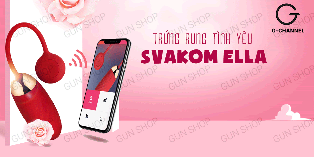 Trứng rung Svacom Ella app sạc điện rung mạnh, tiện lợi, giá tốt Trứng rung Svacom Ella app sạc điện rung mạnh, tiện lợi, giá tốt